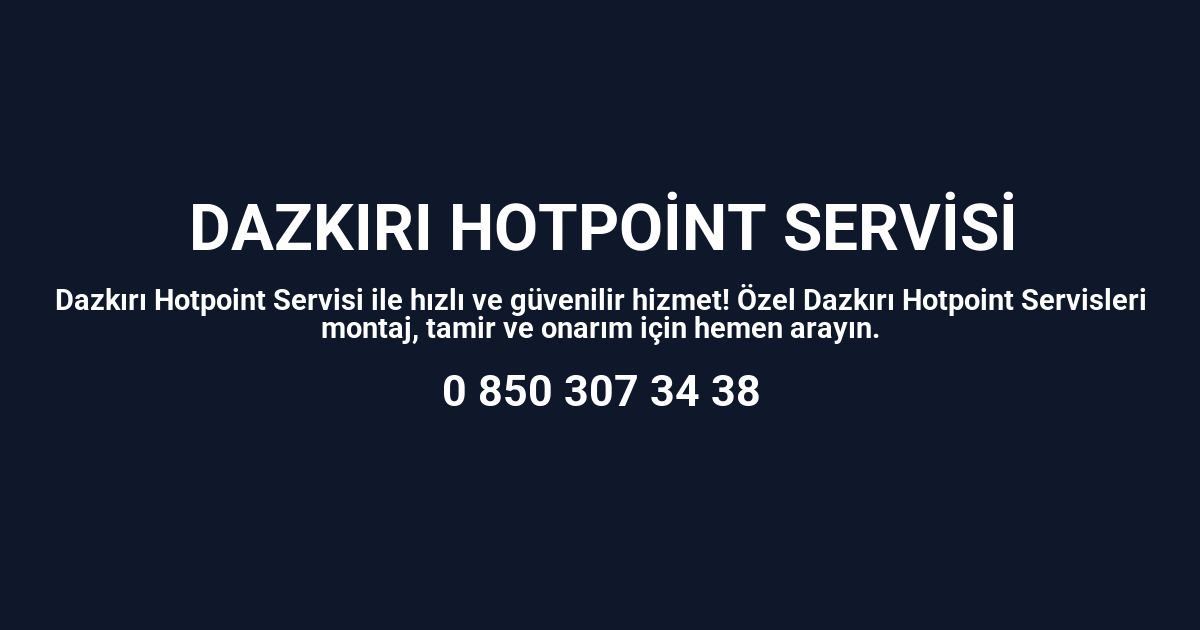 Dazkırı Hotpoint Servisi